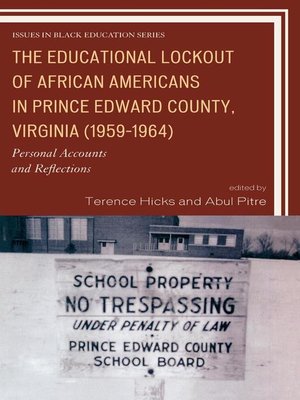 cover image of The Educational Lockout of African Americans in Prince Edward County, Virginia (1959-1964)